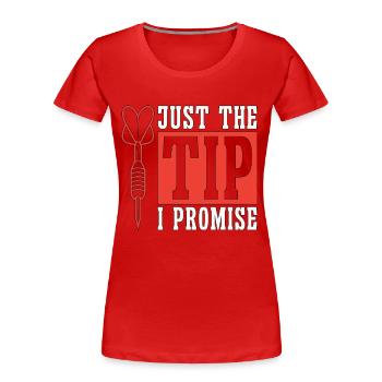 Darts Just The Tip I Promise Darting Dart Player - Frauen Premium Bio T-Shirt - Rot - Vorne - Mia (176cm)