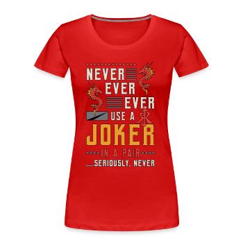 Mahjong n’utilise jamais de tuiles de Mahjong Joker - T-shirt bio Premium Femme - rouge - Devant - Mia (176cm)