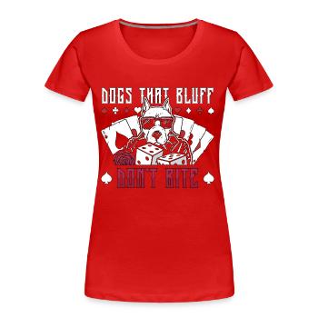Poker Dice Dogs That Bluff Don't Bite Loves Casino - Frauen Premium Bio T-Shirt - Rot - Vorne - Mia (176cm)