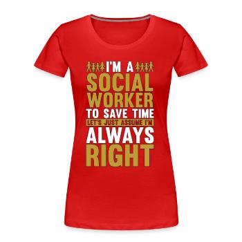 Social Service I'm A Social Worker To Save Aide - Frauen Premium Bio T-Shirt - Rot - Vorne - Mia (176cm)