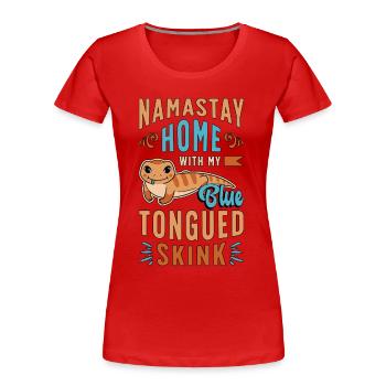 Scinques Namastay à la maison avec mon amoureux des animaux exotiques - T-shirt bio Premium Femme - rouge - Devant - Mia (176cm)