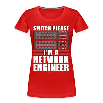 Network Engineer Switch Please I'm A Cybersecurity - Frauen Premium Bio T-Shirt - Rot - Vorne - Mia (176cm)