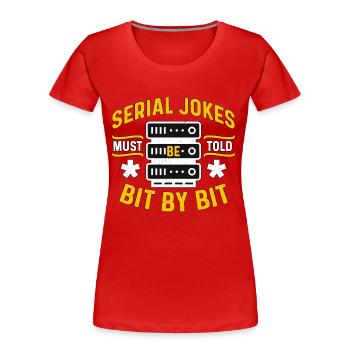 Network Engineer Serial Jokes Must Be Networking - Frauen Premium Bio T-Shirt - Rot - Vorne - Mia (176cm)