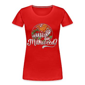 Got Milkweed Butterflies Loves Monarchs Entomology - Frauen Premium Bio T-Shirt - Rot - Vorne - Mia (176cm)