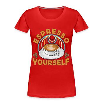 Espresso Yourself Coffee Drinker Barista Caffeine - Frauen Premium Bio T-Shirt - Rot - Vorne - Mia (176cm)