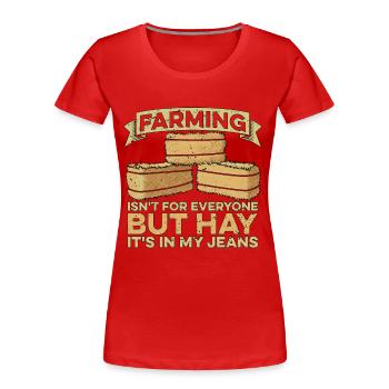 L’agriculture à la moissonneuse n’est pas pour tout le monde - T-shirt bio Premium Femme - rouge - Devant - Mia (176cm)