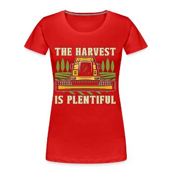 The Harvest Is Plentiful Farming Combine Harvester - Women's Premium Organic T-Shirt - red - Front - Mia (176cm)