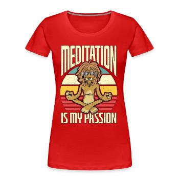 Meditation Is My Passion Exercise Yoga Lion Lover - Frauen Premium Bio T-Shirt - Rot - Vorne - Mia (176cm)