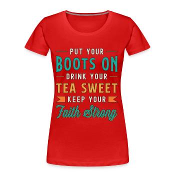 Thé sucré Enfilez vos bottes Buvez votre thé à bulles - T-shirt bio Premium Femme - rouge - Devant - Mia (176cm)
