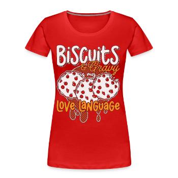 Les biscuits et la sauce sont mon amour Langue Cuisine du Sud - T-shirt bio Premium Femme - rouge - Devant - Mia (176cm)