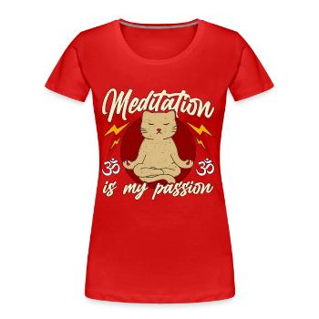 Meditation Is My Passion Yoga Exercise Cat Lover - Frauen Premium Bio T-Shirt - Rot - Vorne - Mia (176cm)