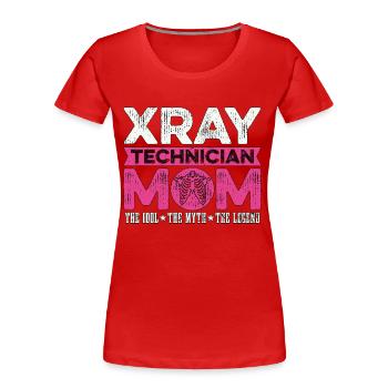 Technicien en rayons X Maman L’idole Technicien en rayons X - T-shirt bio Premium Femme - rouge - Devant - Mia (176cm)