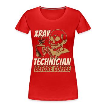 Technicien en radiologie avant d’être amateur de café en radiographie - T-shirt bio Premium Femme - rouge - Devant - Mia (176cm)
