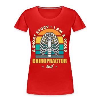 Chiropraticien Une petite histoire Je suis orthopédiste chiro - T-shirt bio Premium Femme - rouge - Devant - Mia (176cm)