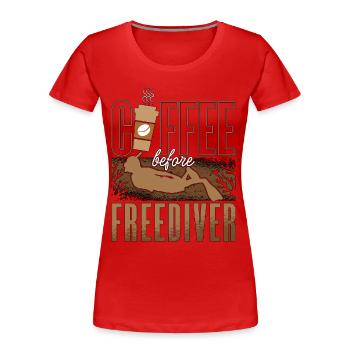 Freediving Coffee Before Apnea Diver Coffee Lover - Frauen Premium Bio T-Shirt - Rot - Vorne - Mia (176cm)