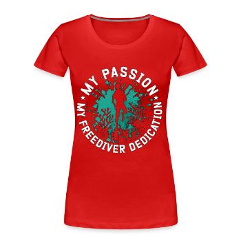 Freediving My Passion My Freediver Apnea Diving - Frauen Premium Bio T-Shirt - Rot - Vorne - Mia (176cm)