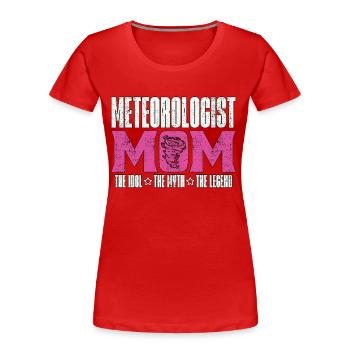 Météorologue Maman L’idole Le mythe Chasseur de tempête - T-shirt bio Premium Femme - rouge - Devant - Mia (176cm)