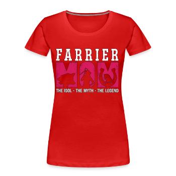 Farrier Mom The Idol The Myth The Blacksmithing - Women's Premium Organic T-Shirt - red - Front - Mia (176cm)
