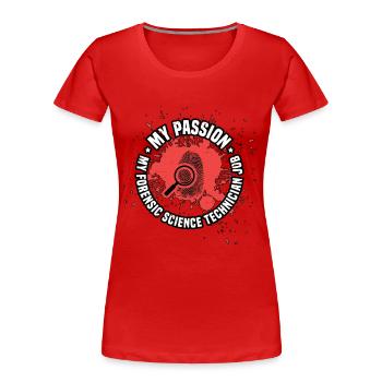 Forensic Science My Passion My Forensic Scientist - Women's Premium Organic T-Shirt - red - Front - Mia (176cm)