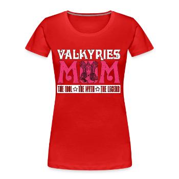 Valkyries Mom The Idol The Myth The Norse Goddess - Women's Premium Organic T-Shirt - red - Front - Mia (176cm)