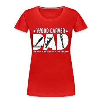 Sculpteur sur bois papa l’idole le mythe la menuiserie - T-shirt bio Premium Femme - rouge - Devant - Mia (176cm)