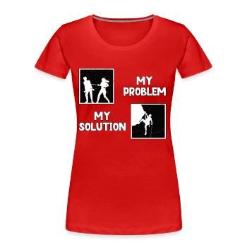Rock Climber My Problem My Solution Pictogram Dad - Frauen Premium Bio T-Shirt - Rot - Vorne - Mia (176cm)