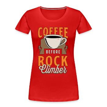 Rock Climber Coffee Mountain Sport Coffee Lover - Frauen Premium Bio T-Shirt - Rot - Vorne - Mia (176cm)