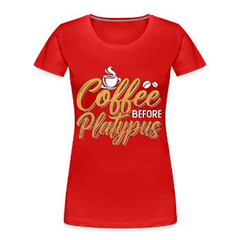Platypus Lover Coffee Before Animals Coffee Lover - Frauen Premium Bio T-Shirt - Rot - Vorne - Mia (176cm)