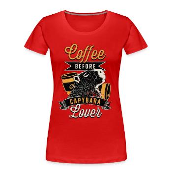 Capybara Lover Coffee Before Animals Coffee Lover - Frauen Premium Bio T-Shirt - Rot - Vorne - Mia (176cm)