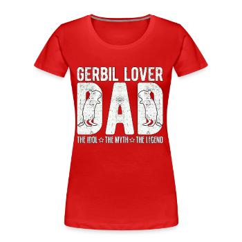 Gerbil Lover Dad The Idol The Myth The Racing Rat - Women's Premium Organic T-Shirt - red - Front - Mia (176cm)