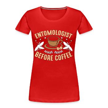Entomologist Before Coffee Entomology Coffee Lover - Frauen Premium Bio T-Shirt - Rot - Vorne - Mia (176cm)