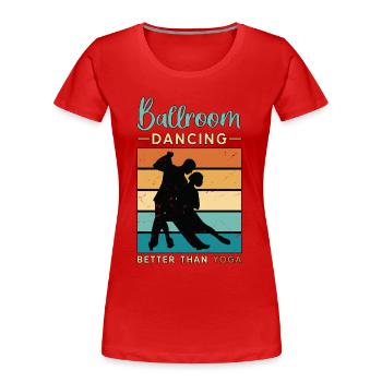 Ballroom Dance Ballroom Dancing Retro Dance Sport - Women's Premium Organic T-Shirt - red - Front - Mia (176cm)