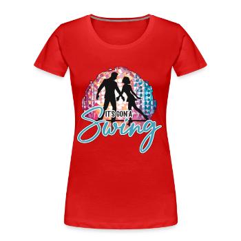 Swing Dance It's Gon'a Swing Loves Dance Sport - Frauen Premium Bio T-Shirt - Rot - Vorne - Mia (176cm)