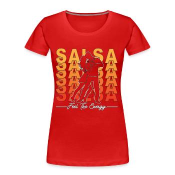 Salsa Dance Salsa Feel The Energy Mambo Music - Frauen Premium Bio T-Shirt - Rot - Vorne - Mia (176cm)