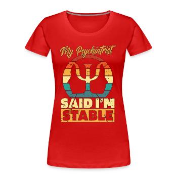 Mon psychiatre m’a dit que j’étais un rétrothérapeute stable - T-shirt bio Premium Femme - rouge - Devant - Mia (176cm)
