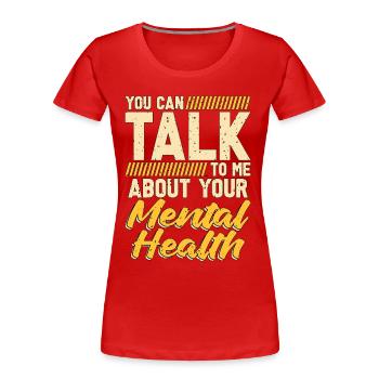 Psychiatre Vous pouvez me parler de psychologie - T-shirt bio Premium Femme - rouge - Devant - Mia (176cm)