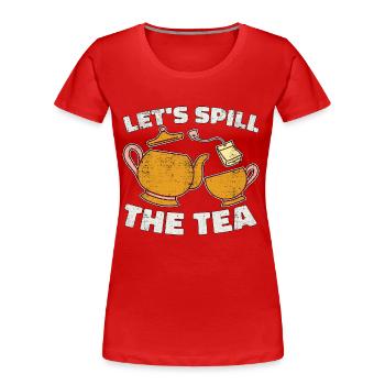 Thé chaud Renverser l’amateur de café du thé - T-shirt bio Premium Femme - rouge - Devant - Mia (176cm)