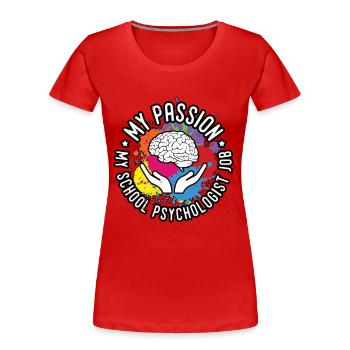 Psychologue scolaire Ma passion Mon psychothérapeute scolaire - T-shirt bio Premium Femme - rouge - Devant - Mia (176cm)