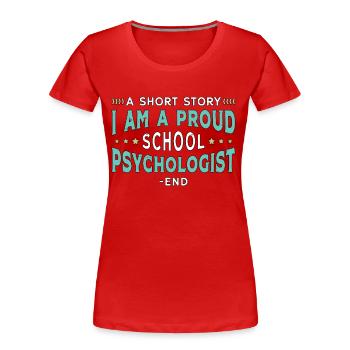 School Psych Une nouvelle Je suis un fier thérapeute - T-shirt bio Premium Femme - rouge - Devant - Mia (176cm)