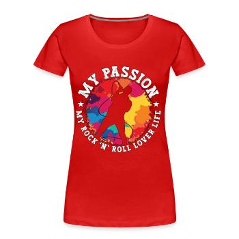 Rock N Roll My Passion My Rock 'N' Roll 80s Music - Frauen Premium Bio T-Shirt - Rot - Vorne - Mia (176cm)