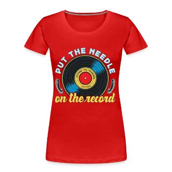 Les disques vinyles mettent l’aiguille sur le lecteur de vinyle - T-shirt bio Premium Femme - rouge - Devant - Mia (176cm)