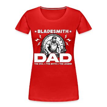 Bladesmith Dad The Idol The Myth The Metal Artist - Women's Premium Organic T-Shirt - red - Front - Mia (176cm)