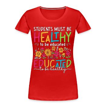 Les élèves éducateurs en santé doivent être des conseillers en bonne santé - T-shirt bio Premium Femme - rouge - Devant - Mia (176cm)