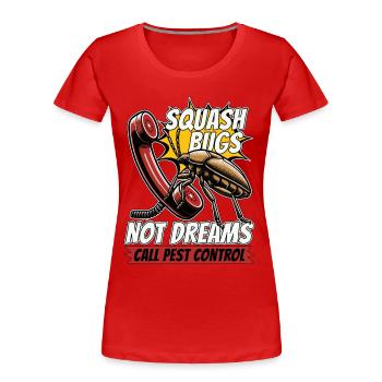 Lutte antiparasitaire Punaises des courges Pas de rêves Insectes pulvérisateurs - T-shirt bio Premium Femme - rouge - Devant - Mia (176cm)