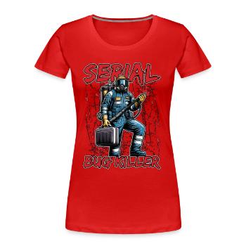 Pest Control Serial Bug Killer Pest Management - Frauen Premium Bio T-Shirt - Rot - Vorne - Mia (176cm)