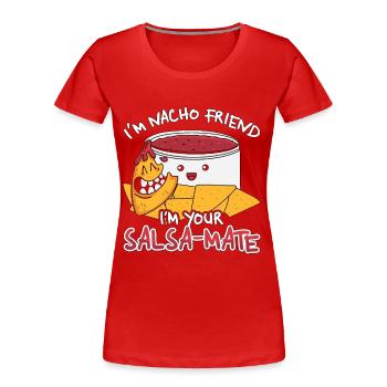 Nachos Je suis un ami nacho Je suis votre croustilles tortilla - T-shirt bio Premium Femme - rouge - Devant - Mia (176cm)