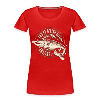 Fish And Chips You're O'fish'ally British Cuisine - Frauen Premium Bio T-Shirt - Rot - Vorne - Mia (176cm)