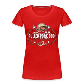 Pulled Pork BBQ Coffee Loves Barbecue Coffee Lover - Frauen Premium Bio T-Shirt - Rot - Vorne - Mia (176cm)