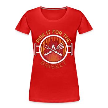 Brisket Barbeque Risk It For The Brisket Grilling - Women's Premium Organic T-Shirt - red - Front - Mia (176cm)