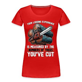 Votre expérience de l’exploitation forestière est Bûcheron - T-shirt bio Premium Femme - rouge - Devant - Mia (176cm)
